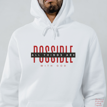 Load image into Gallery viewer, All Things Are Possible Hooded Cozy Comfy Sweatshirt
