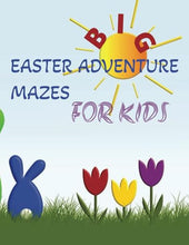 Load image into Gallery viewer, Big Easter Adventure Mazes Book for Kids Ages 4-8: Basket Stuffers 75 Mazes of 2 Difficulty Levels: Fun Activity Book with Maze Puzzles
